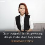 Lê Hoàng Uyên Vy: Từ cựu CEO Adayroi đến tham vọng tạo ra các startup tỷ USD – Ảnh 5.